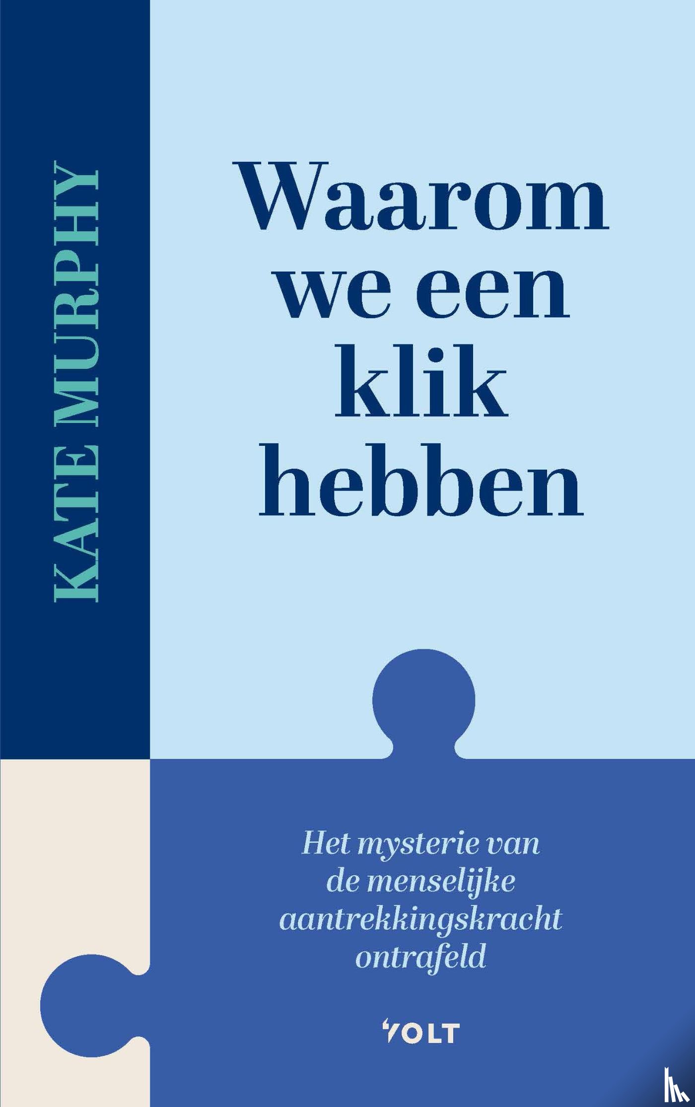 Murphy, Kate - Waarom we een klik hebben