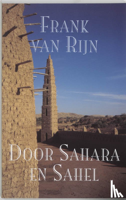 Rijn, F. van - Door Sahara en Sahel