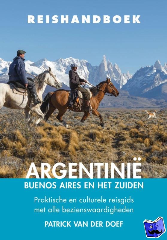 Doef, Patrick van der - Argentinië – Buenos Aires en het zuiden