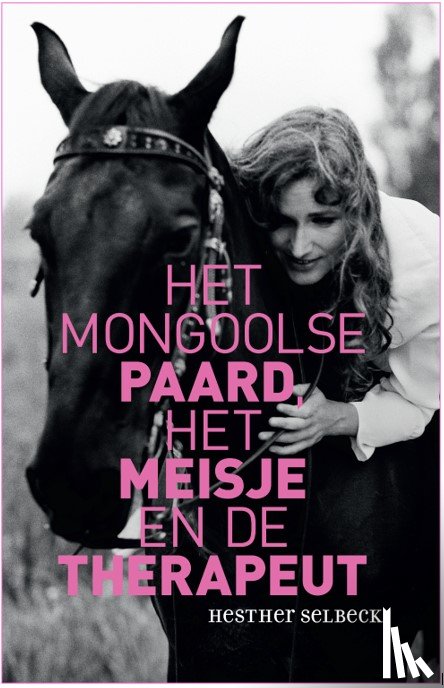 Selbeck, Hesther - Het Mongoolse paard, het meisje en de therapeut