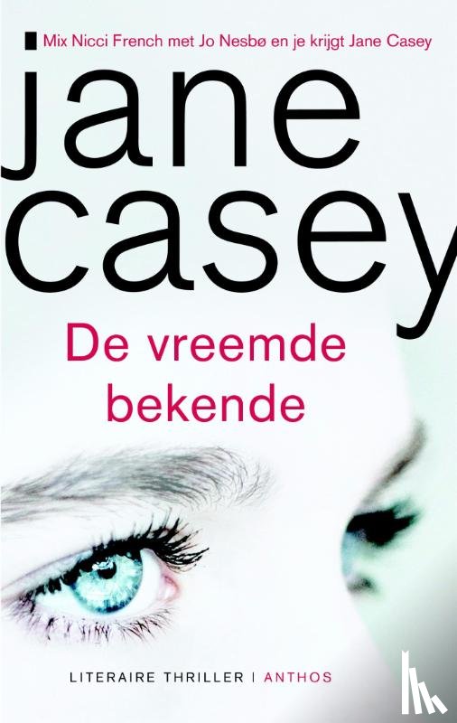 Casey, Jane - De vreemde bekende
