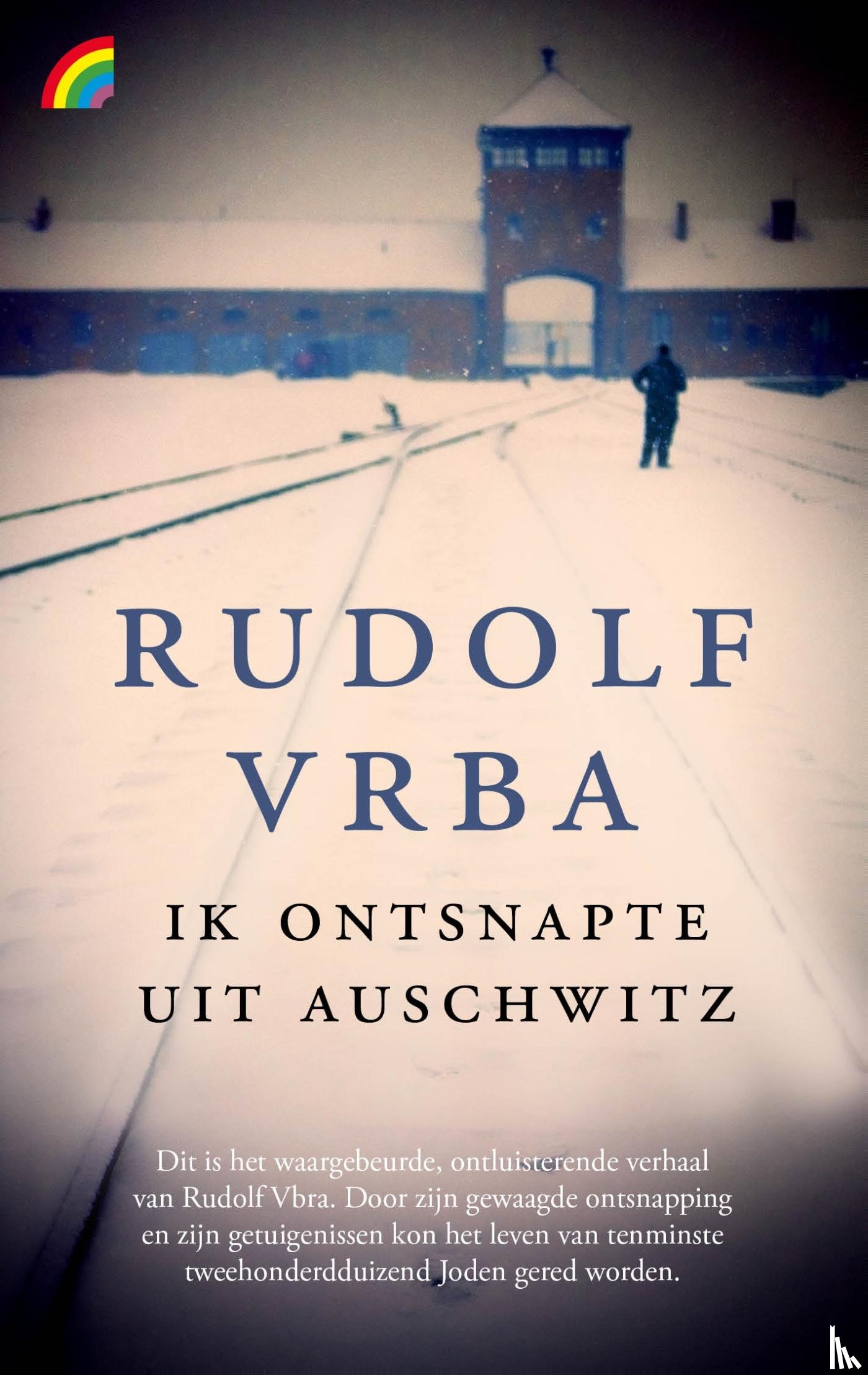 Vrba, Rudolf - Ik ontsnapte uit Auschwitz