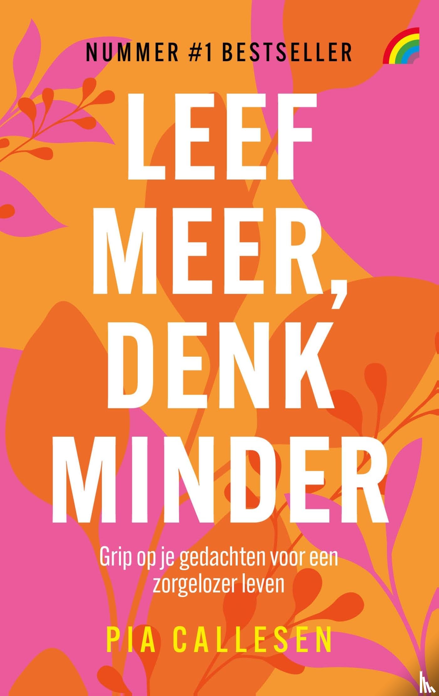 Callesen, Pia - Leef meer, denk minder