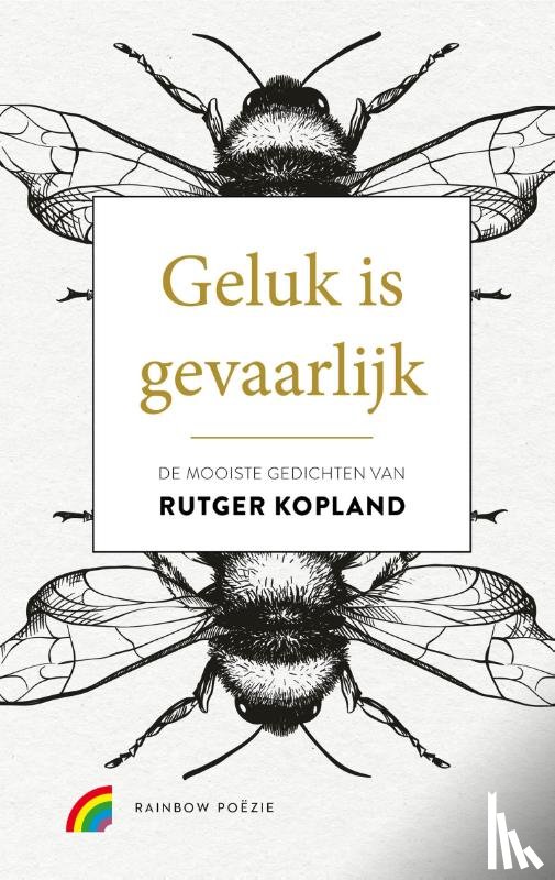 Kopland, Rutger - Geluk is gevaarlijk