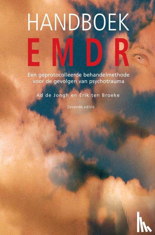 Jongh, Ad de, Broeke, Erik ten - Handboek EMDR