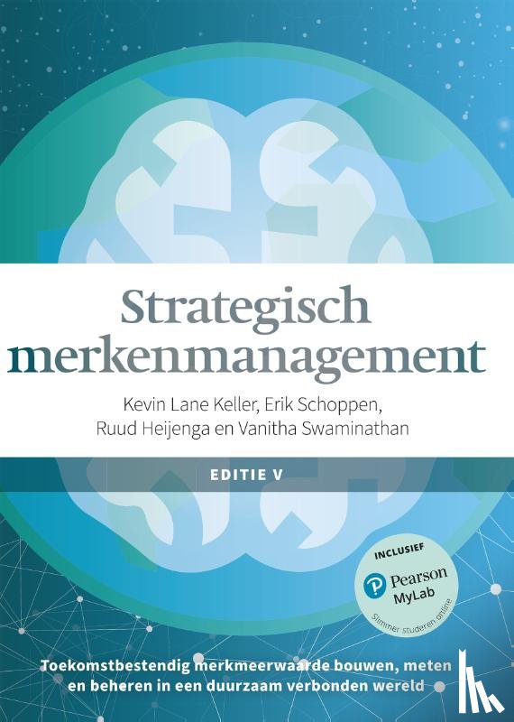 Keller, Kevin Lane, Schoppen, Erik, Heijenga, Ruud, Swaminathan, Vanitha - Strategisch merkenmanagement