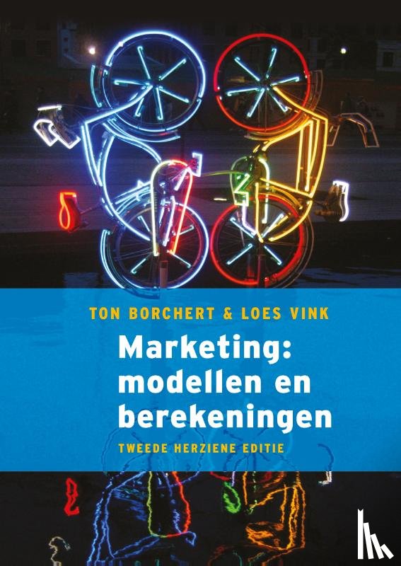 Borchert, Ton, Vink, Loes - Marketing: modellen en berekeningen, 2e herziene editie