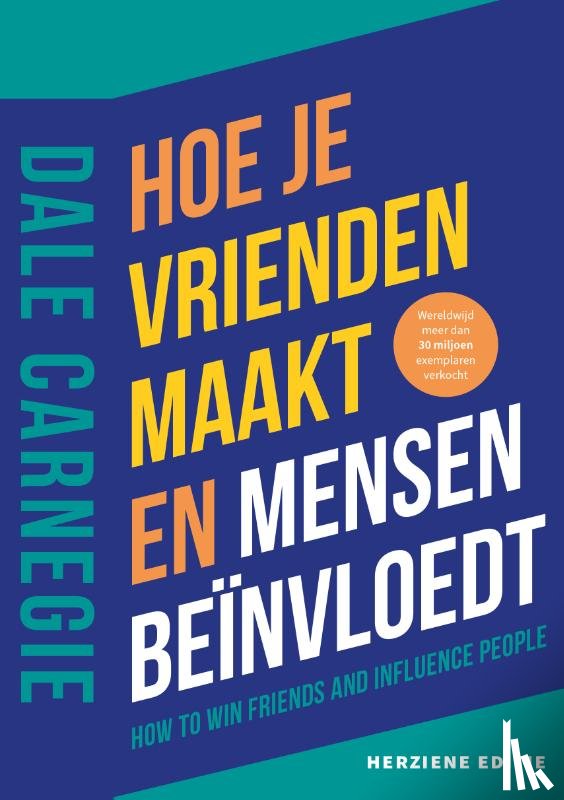 Carnegie, Dale - Hoe je vrienden maakt en mensen beïnvloedt