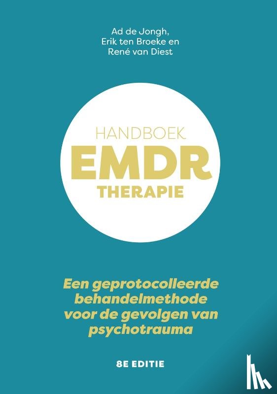 Jongh, Ad de, Broeke, Erik ten, Diest, René van - Handboek EMDR-therapie