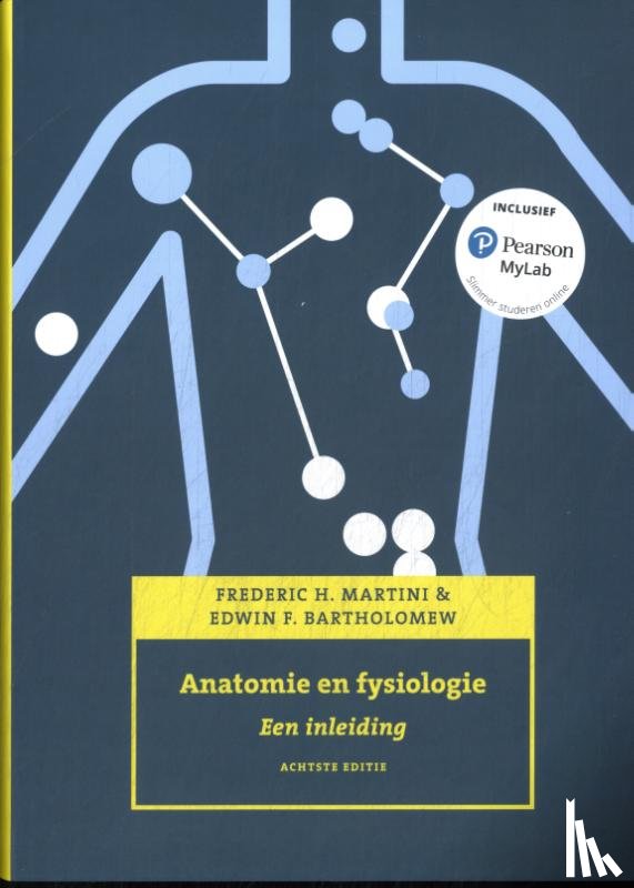 Martini, Frederic H., Bartholomew, Edwin F. - Anatomie & Fysiologie