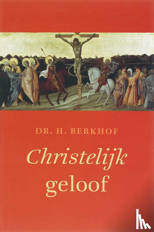Berkhof, A. - Christelijk geloof