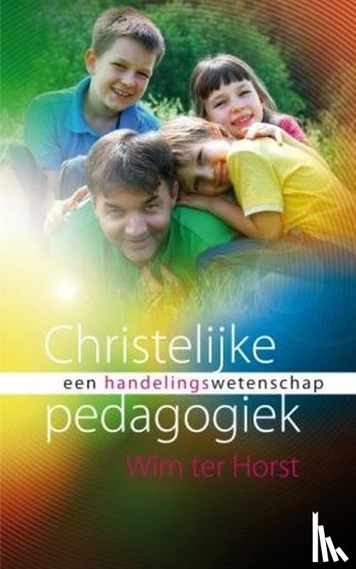 Horst, Wim ter - Christelijke pedagogiek als handelingswetenschap