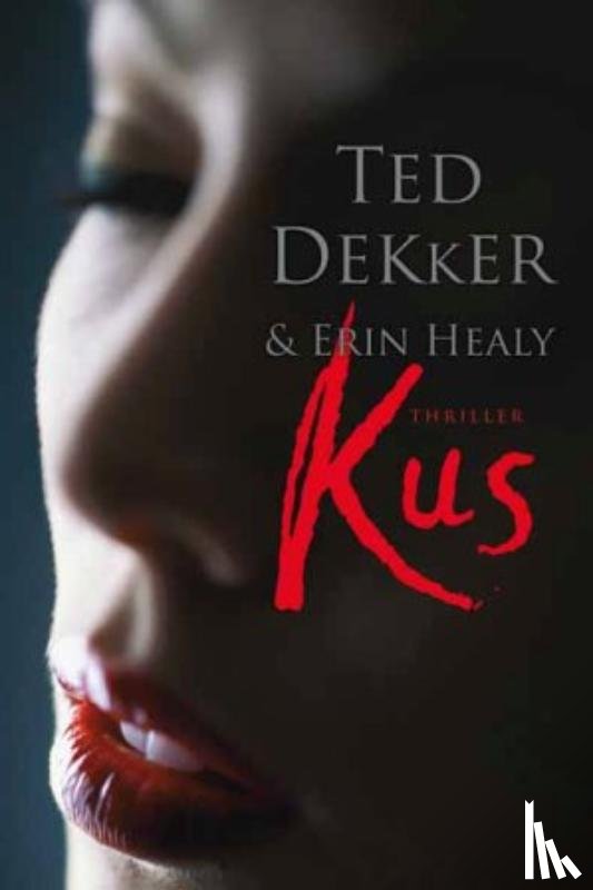 Dekker, Ted, Healy, Erin - Kus