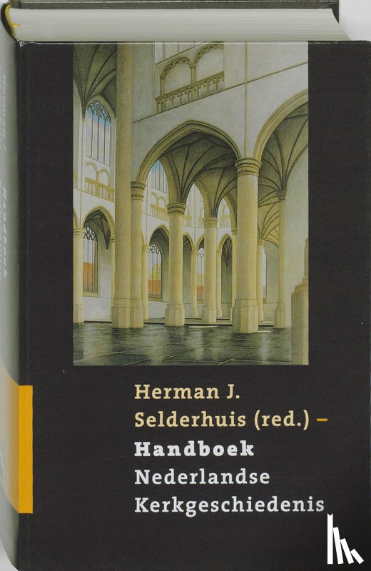 Selderhuis, Herman J. - Handboek Nederlandse Kerkgeschiedenis