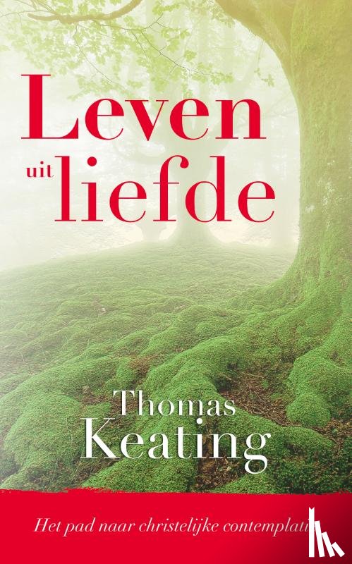 Keating, Thomas - Leven uit liefde