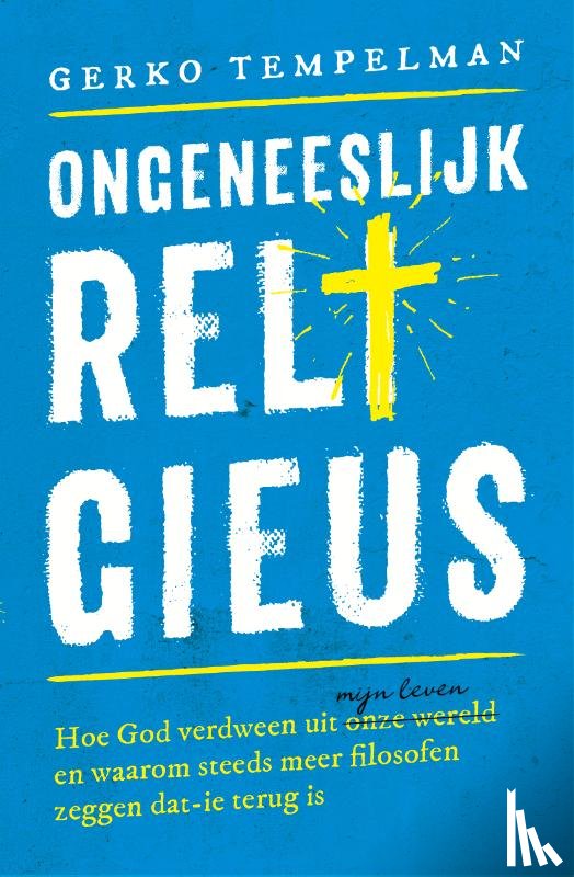 Tempelman, Gerko - Ongeneeslijk religieus