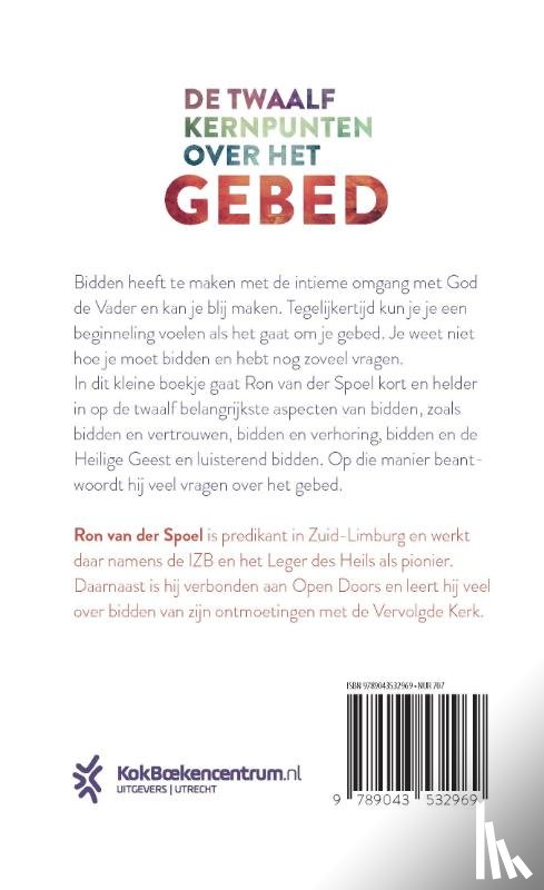 Spoel, Ron van der - Kort en krachtig over het gebed
