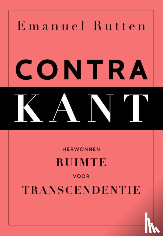 Rutten, Emanuel - Contra Kant