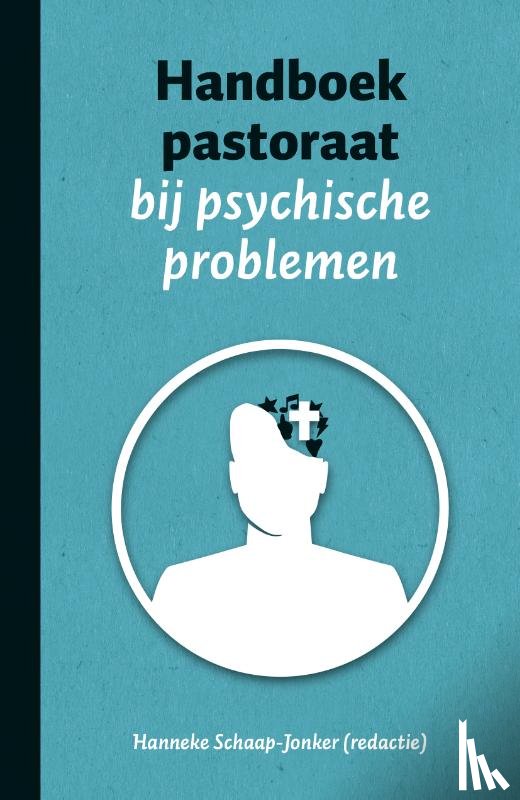Schaap-Jonker, H. - Handboek pastoraat bij psychische problemen