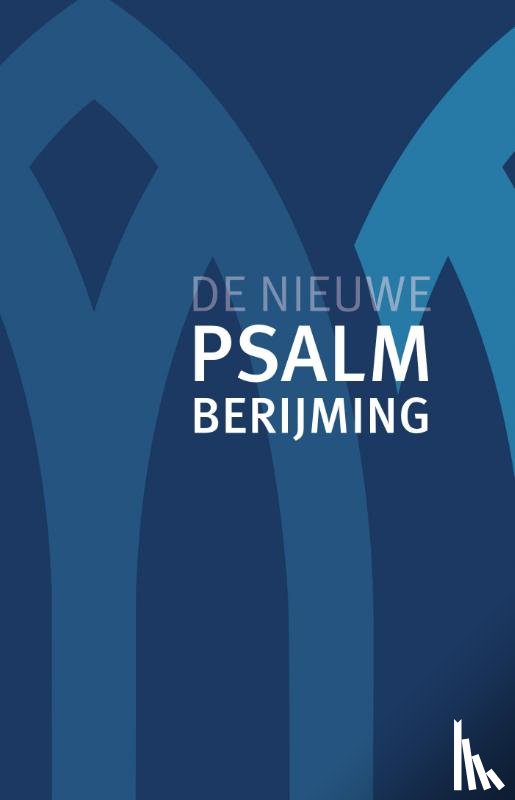 Diverse auteurs - De Nieuwe Psalmberijming