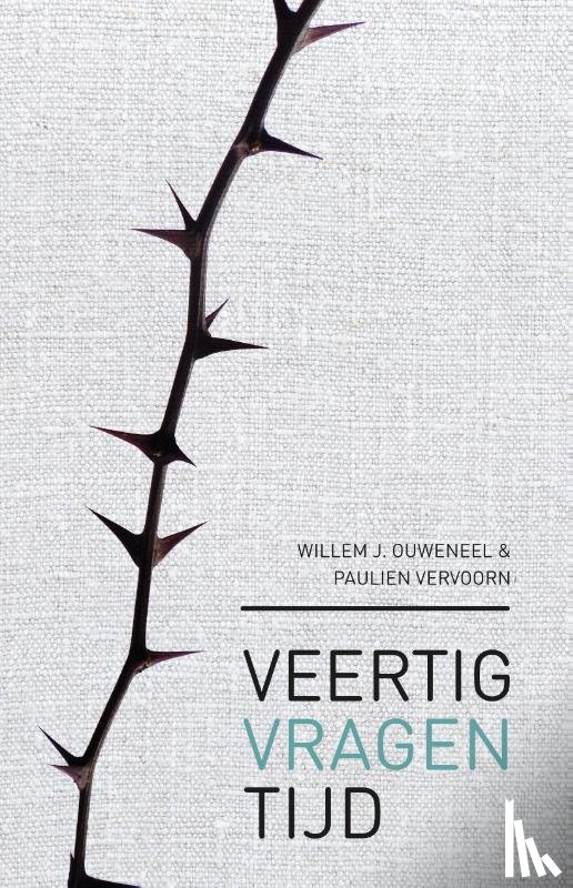 Vervoorn, Paulien, Ouweneel, Willem J. - Veertigvragentijd