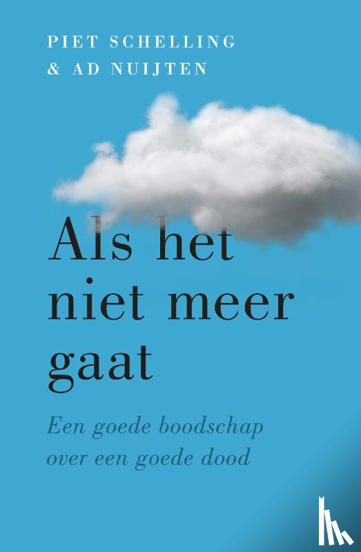 Schelling, Piet, Nuijten, Ad - Als het niet meer gaat