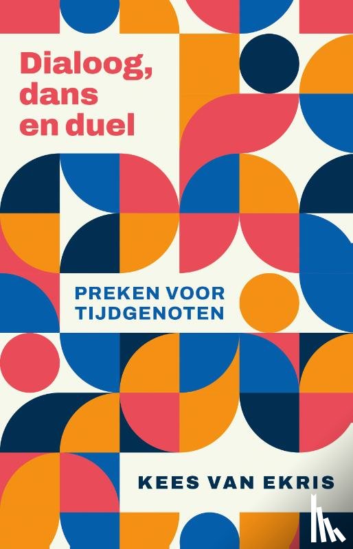 Ekris, Kees van - Dialoog, dans en duel