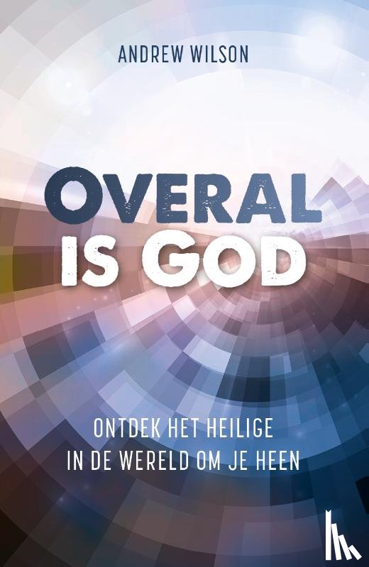 Wilson, Andrew - Overal is God