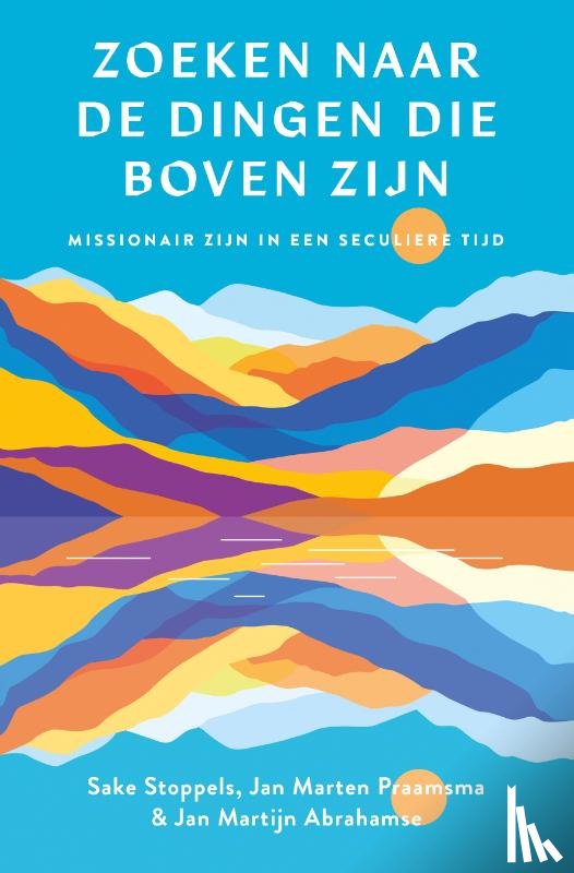 Abrahamse, Jan Martijn - Zoeken naar de dingen die boven zijn