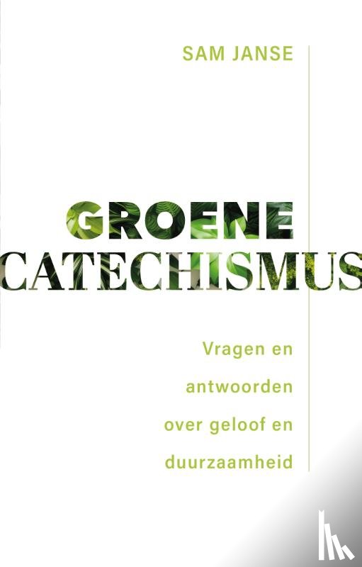 Janse, Sam - Groene catechismus