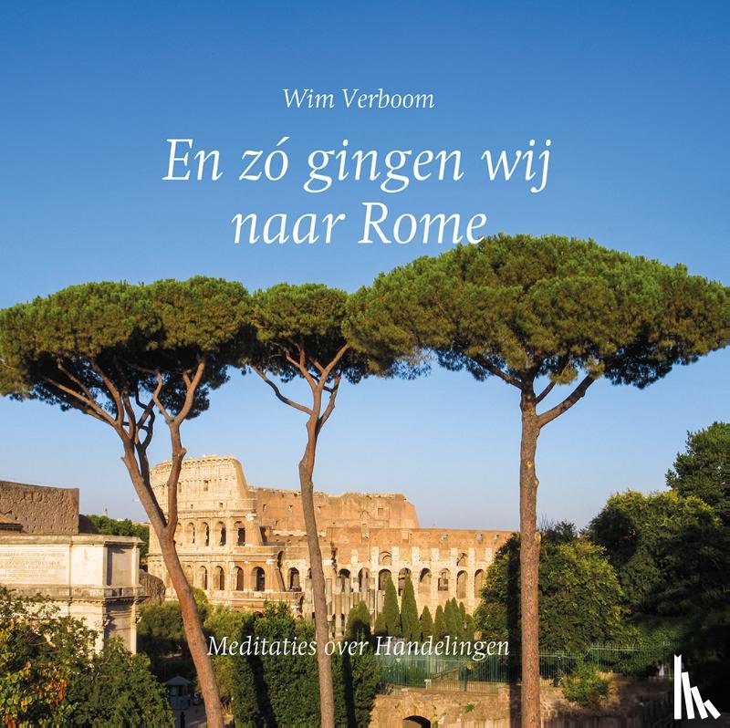 Verboom, W. - En zó gingen wij naar Rome