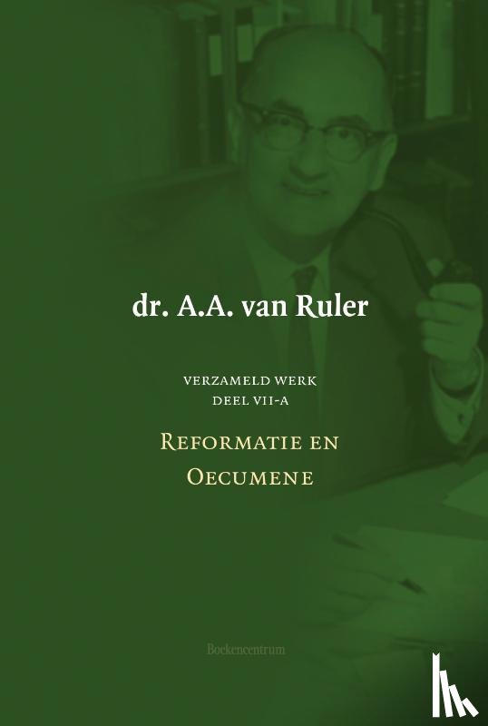 Ruler, A.A. van - 7a-Reformatie en oecumene