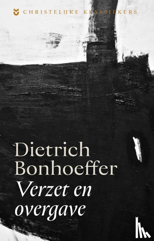 Bonhoeffer, Dietrich - Verzet en overgave
