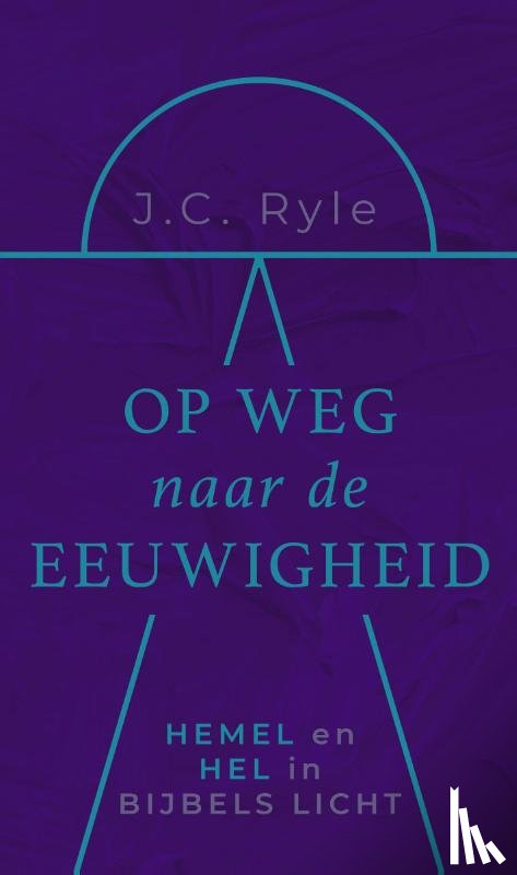 Ryle, John Charles - Op weg naar de eeuwigheid