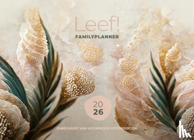 Heijningen, Annemarie van - Leef! Familieplanner 2026