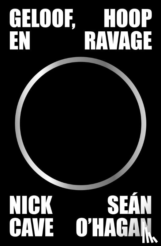 Cave, Nick, O'Hagan, Sean - Geloof, hoop en ravage
