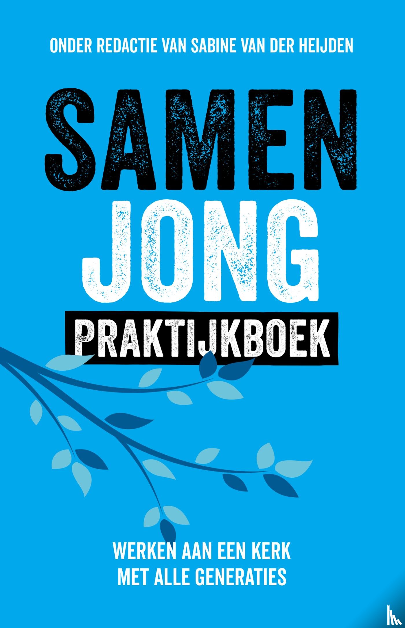 Heijden, Sabine van der - Samen Jong Praktijkboek