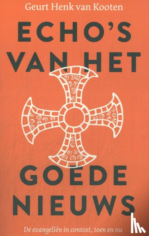 Kooten, Geurt Henk van - Echo's van het goede nieuws