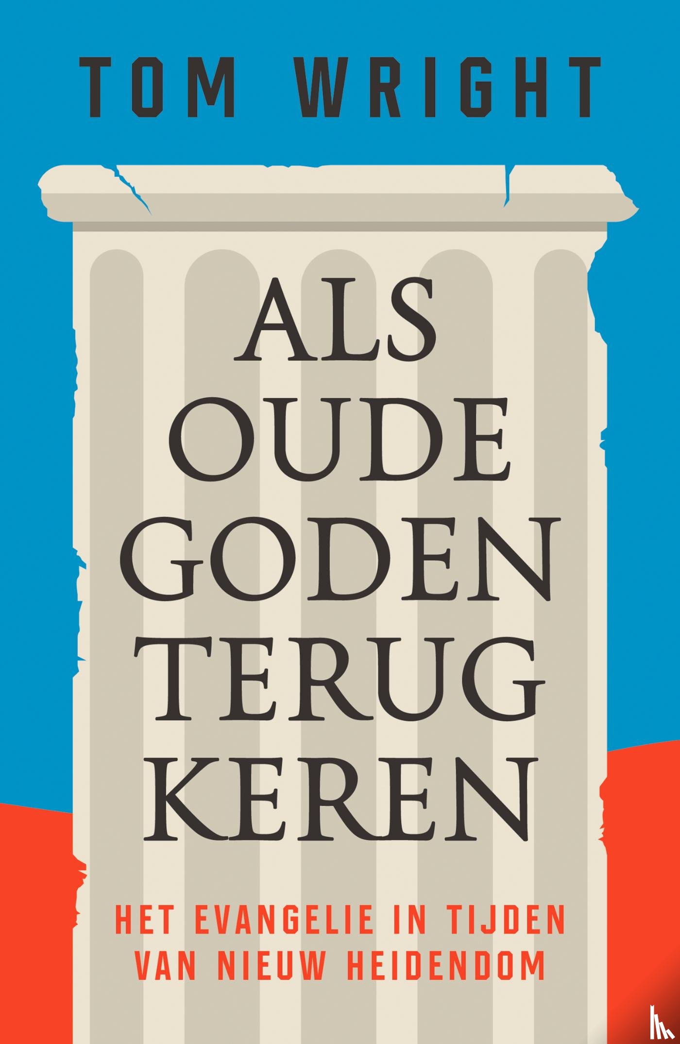 Wright, Tom - Als oude goden terugkeren