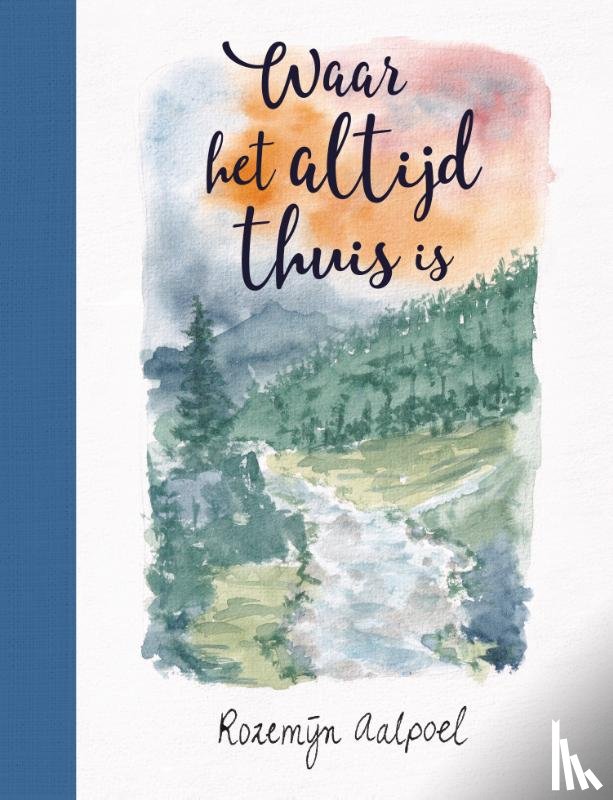 Aalpoel, Rozemijn - Waar het altijd thuis is