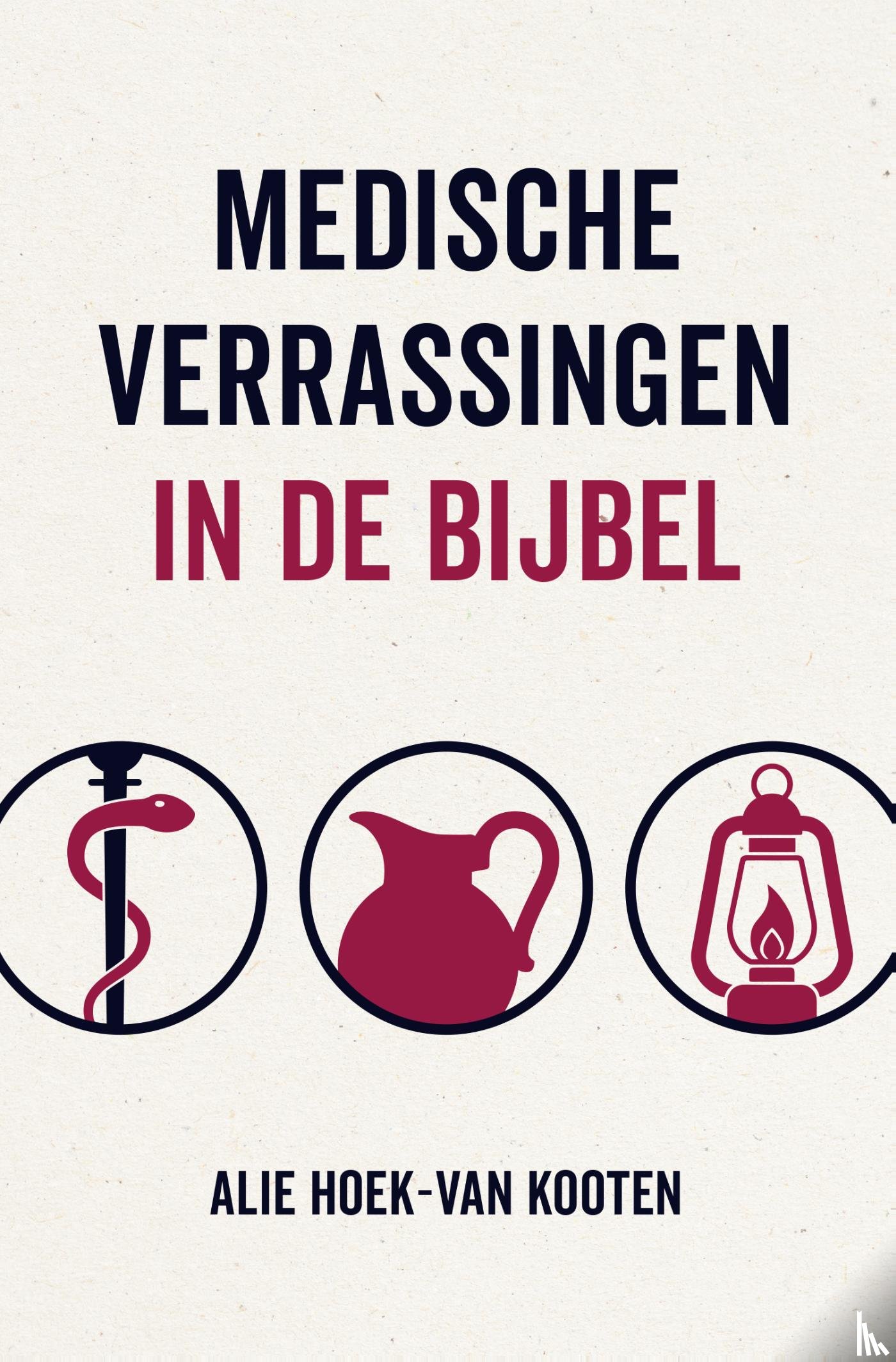 Hoek van Kooten, Alie - Medische verrassingen in de Bijbel