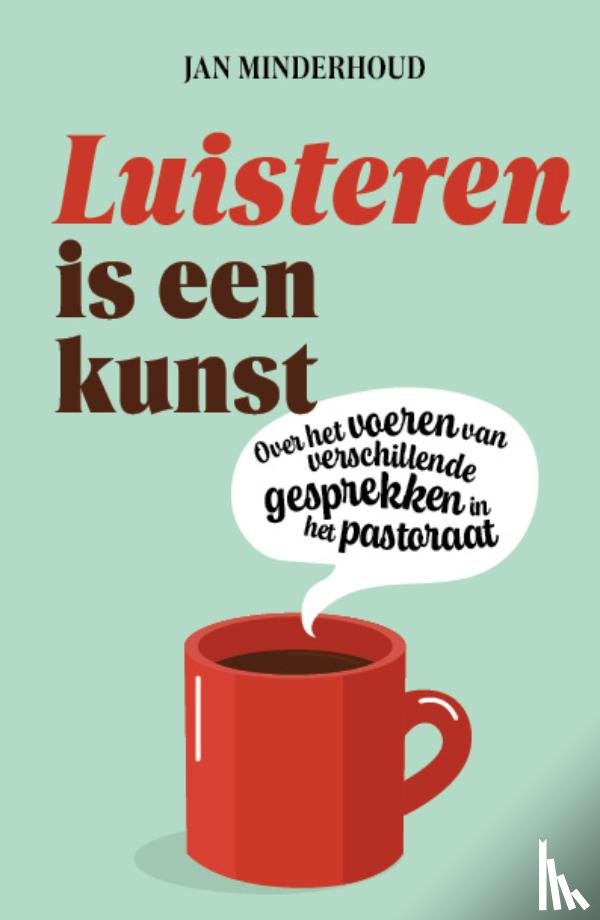 Minderhoud, J. - Luisteren is een kunst