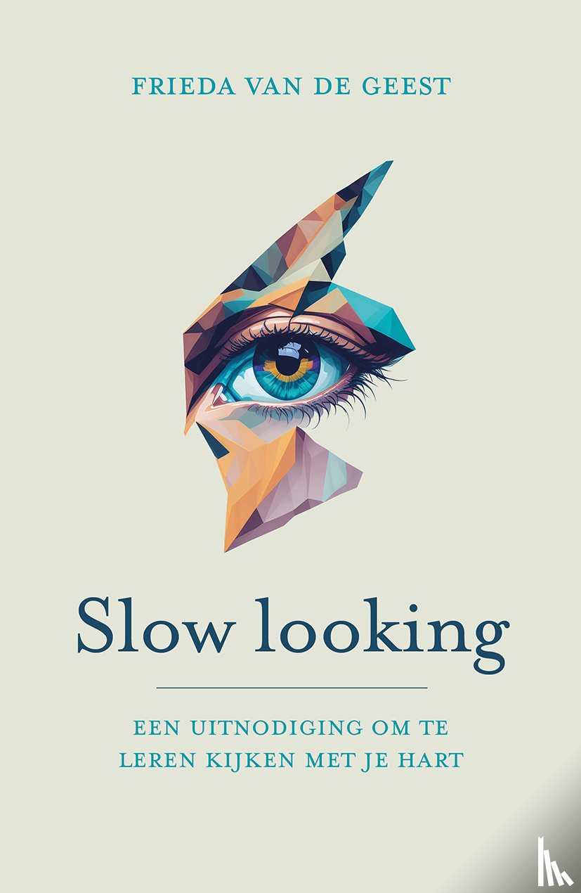 Geest, Frieda van de - Slow looking