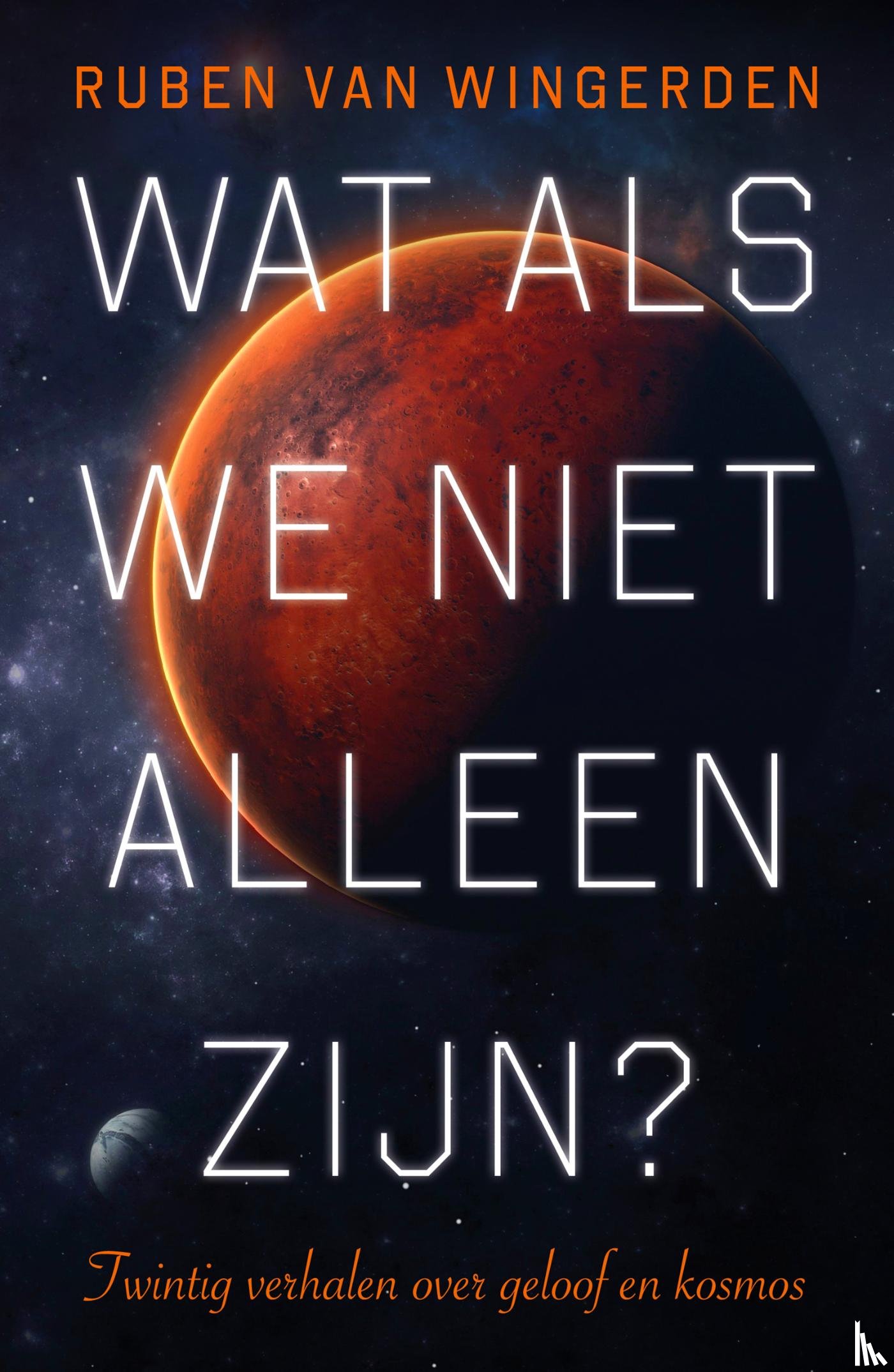 Wingerden, Ruben van - Wat als we niet alleen zijn?