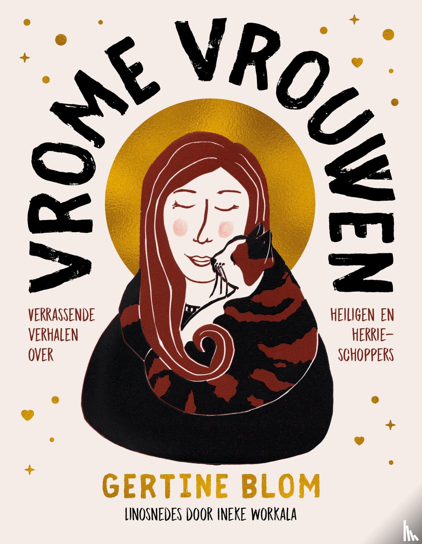 Blom, Gertine, Workala, Ineke - Vrome vrouwen