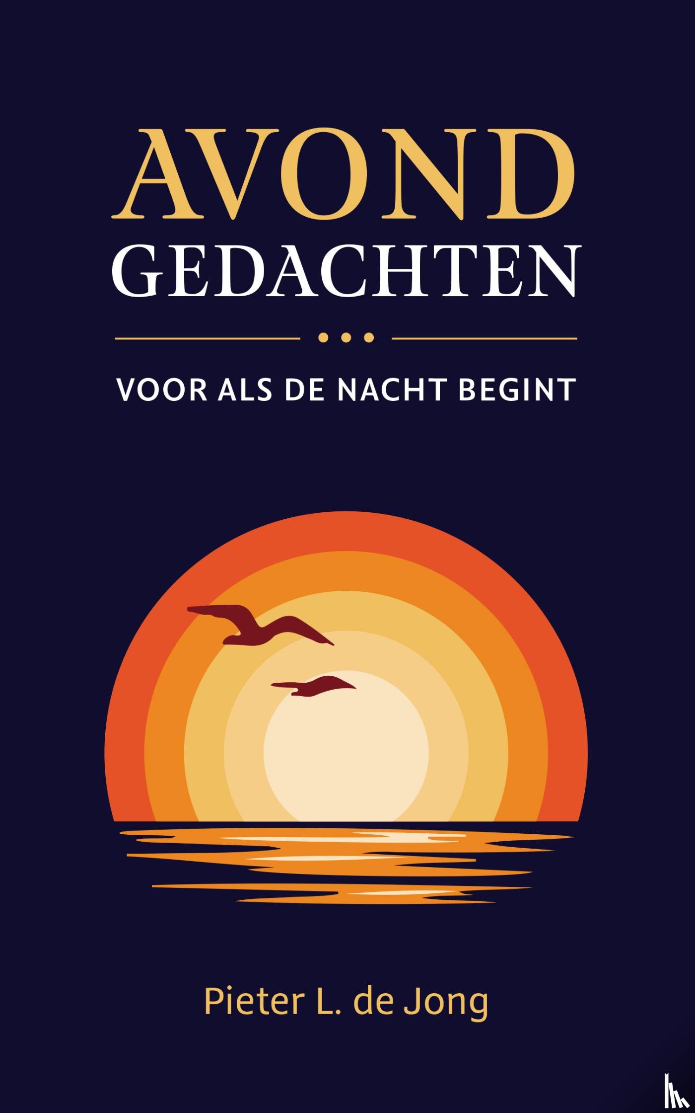 Jong, Pieter L. de - Avondgedachten