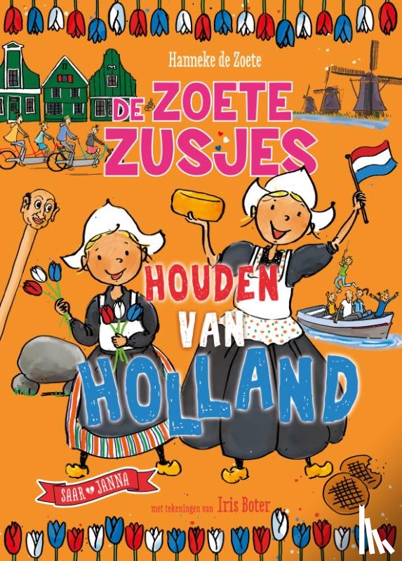 Zoete, Hanneke de - De Zoete Zusjes houden van Holland