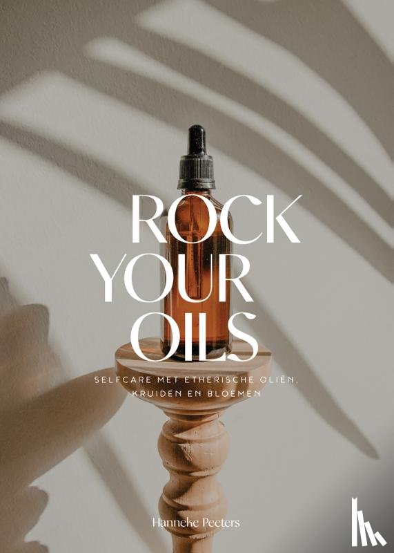 Peeters, Hanneke - Rock Your Oils