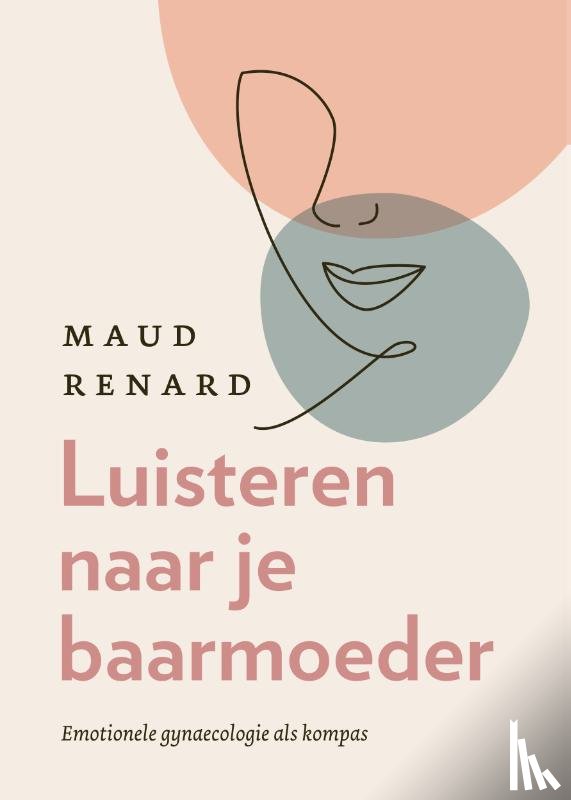 Renard, Maud - Luisteren naar je baarmoeder