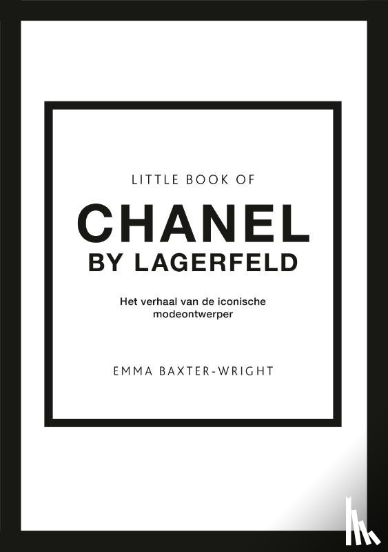 Baxter-Wright, Emma - Little Book of Chanel - by Lagerfeld